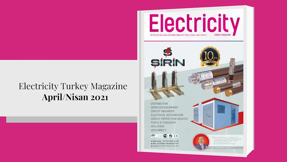Electricity Turkey Magazine  April/Nisan 2021